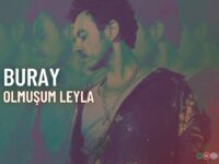 Buray – Olmuşum Leyla Akor ve Nota