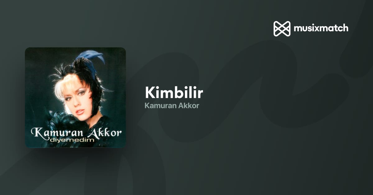Kamuran Akkor – Kimbilir Akor ve Nota