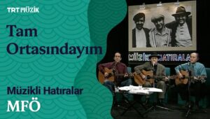 MFÖ – Tam Ortasındayım Akor ve Nota