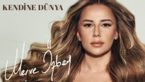 Merve Özbey – Kendine Dünya Akor ve Nota