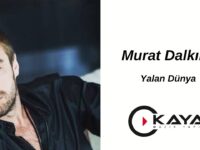 Murat Dalkılıç – Yalan Dünya Akor ve Nota
