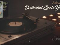 Selçuk Ural – Dertlerimi Zincir Yaptım Akor ve Nota