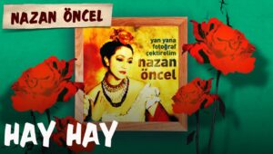 Nazan Öncel – Hay Hay Akor ve Nota