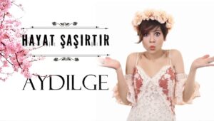 Aydilge – Hayat Şaşırtır Akor ve Nota